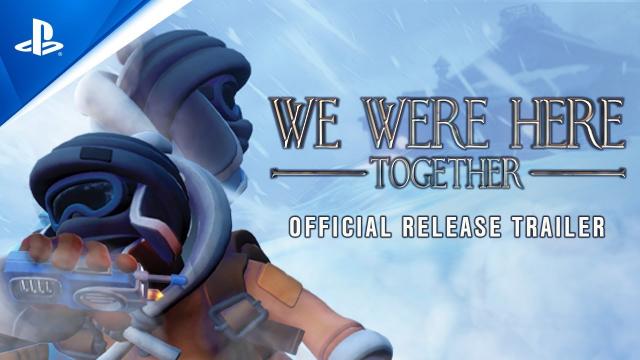 We Were Here Together - Launch Trailer I PS5, PS4