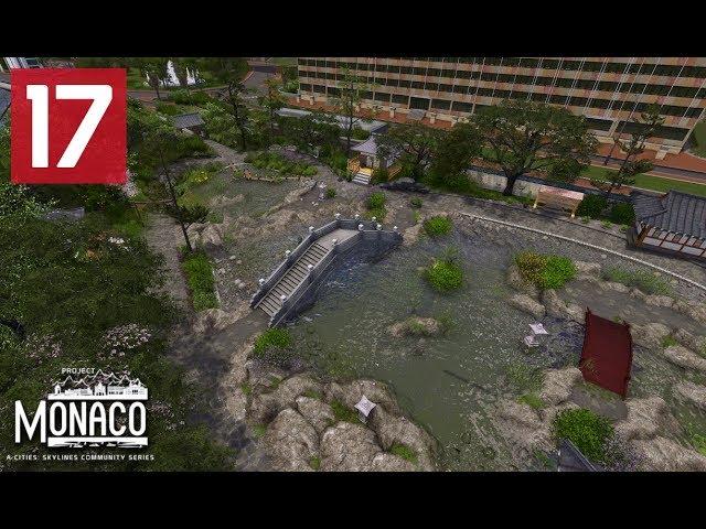 Japanese Gardens - Cities: Skylines: Project: Monaco - EP 17