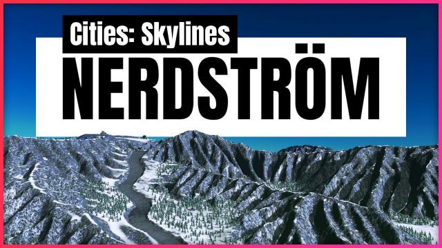 Welcome to NERDSTRÖM! | Cities: Skylines - Nerdström (#1)