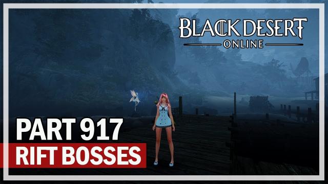Black Desert Online - Dark Knight Let's Play Part 917 - Rift Bosses & Sailing