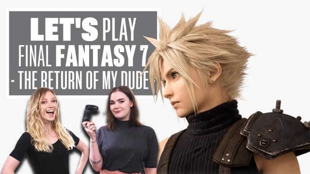 Let's Play Final Fantasy 7 Remake - THE RETURN OF MY DUDE