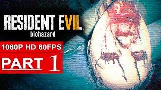 Resident Evil 7 Gameplay Walkthrough Part 1 [1080p HD 60FPS] - No Commentary (RE7 Beginning Hour)