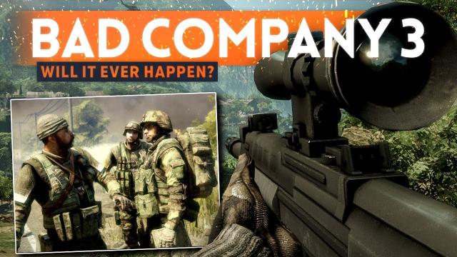 Will We Ever See Battlefield Bad Company 3?