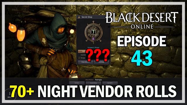 70+ Night Vendor Rolls Episode 43 Urugon's Shoes  - Black Desert Online