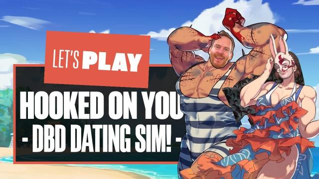 Let's Play Hooked On You: A Dead by Daylight Dating Sim - SNOG, MARRY, OR KILL!