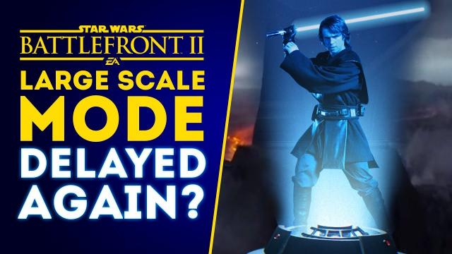New Mode DELAYED AGAIN?! Anakin Skywalker Release Date - Star Wars Battlefront 2