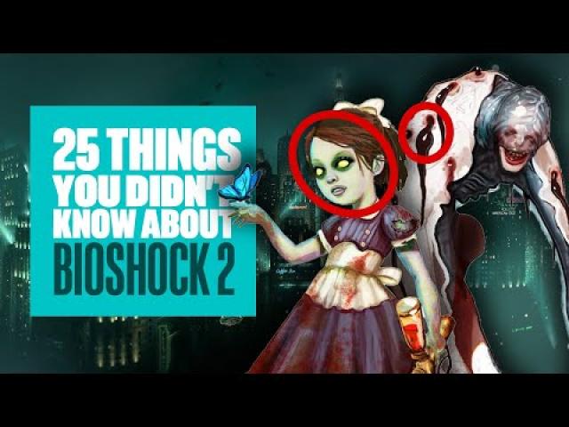 25 Things You Didn't Know About Bioshock 2 (Even If You Played It) - BIOSHOCK 2 EXPLAINED