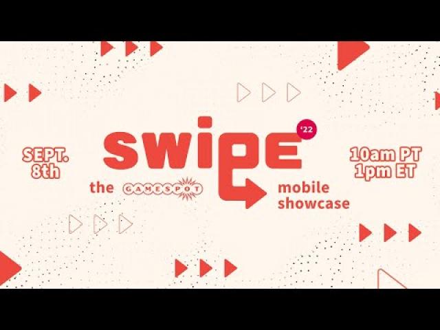 GameSpot Swipe Mobile Showcase - What to Expect