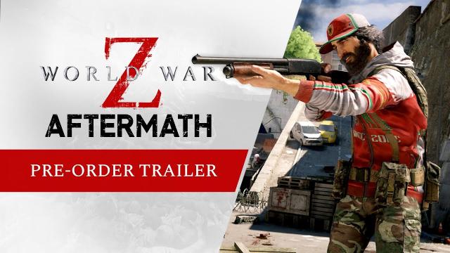 World War Z: Aftermath - Pre-Order Trailer