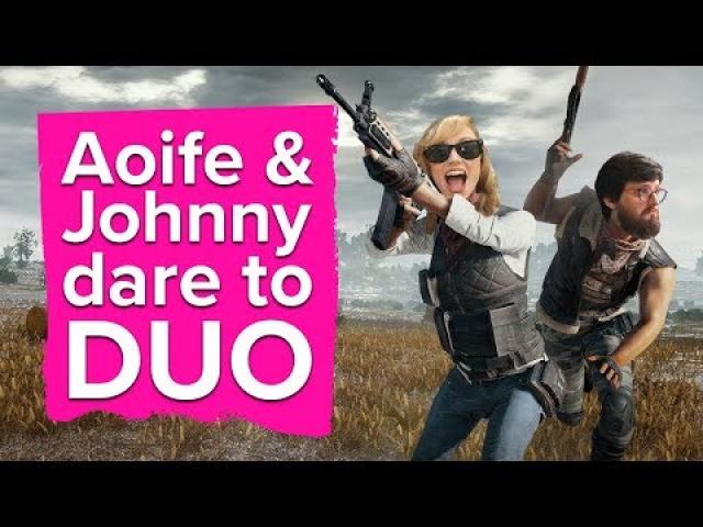 Aoife and Johnny Dare to Duo in PUBG - Let's Play PlayerUnknown's Battlegrounds