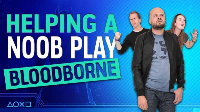 Helping A Noob Play Bloodborne