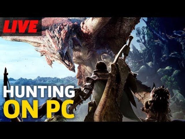 Monster Hunter: World PC Pre-Launch Gameplay Livestream