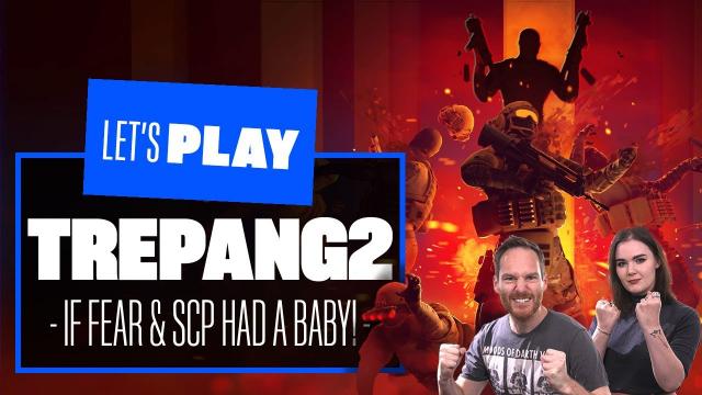 Let's Play Trepang2 PC Gameplay - WHAT IF F.E.A.R, CRYSIS AND S.C.P. HAD A BABY?