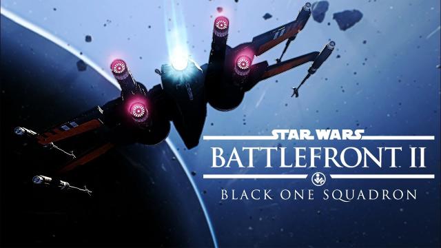 Black One Squadron - A Star Wars Battlefront 2 Cinematic - 4K