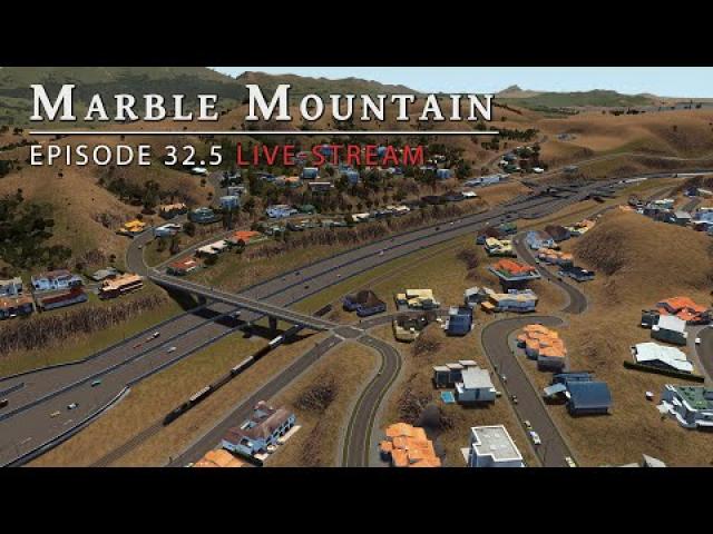 Highway Suburbs - Cities Skylines: Marble Mountain Ep 32.5 LIVESTEAM