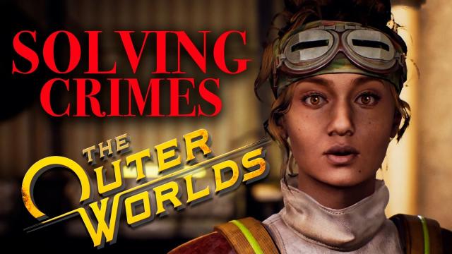The Outer Worlds Gameplay - Solving Crimes In Stellar Bay