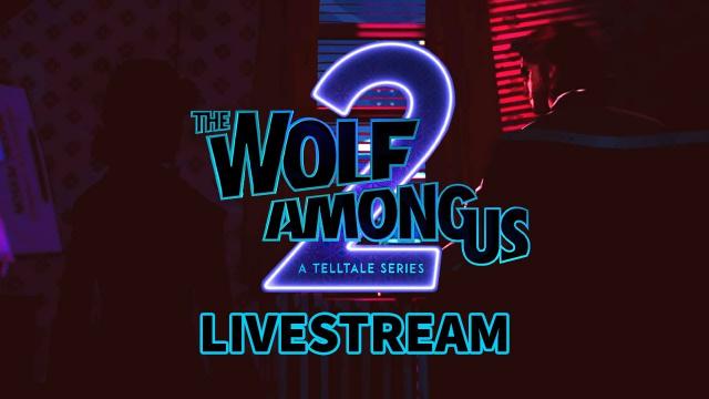 The Wolf Among Us 2 | Behind-The-Scenes First Look Livestream
