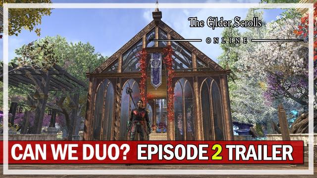 Can We Duo? Episode 2 TRAILER - The Elder Scrolls Online