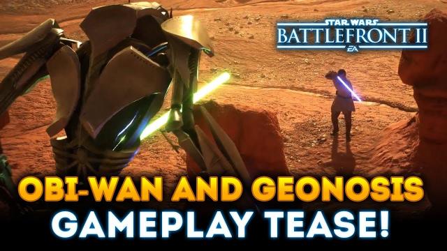 Obi-Wan Kenobi and Geonosis GAMEPLAY TEASE! - Star Wars Battlefront 2