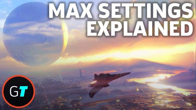 Destiny 2 Beta - PC Max Settings Explained