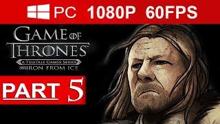 Game Of Thrones Episode 1 Walkthrough Part 5 [1080p HD 60FPS] Game Of Thrones Gameplay No Commentary