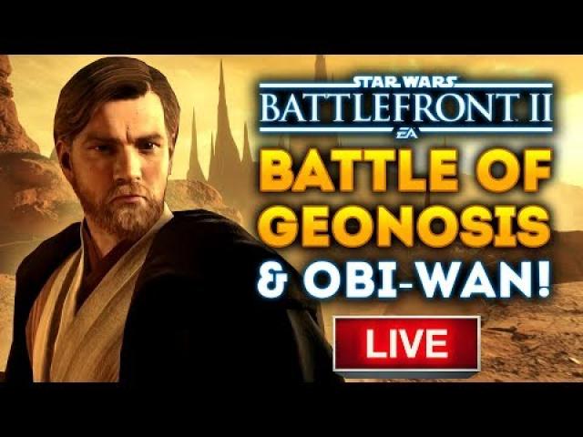 Star Wars Battlefront 2 Obi-Wan and Geonosis LIVE STREAM Q&A with Star Wars HQ!
