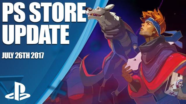 PlayStation Store Highlights - 26th July 2017
