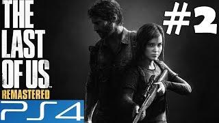 The Last of Us REMASTERED Walkthrough Part 2 Gameplay Let's Play Review PS4 1080p