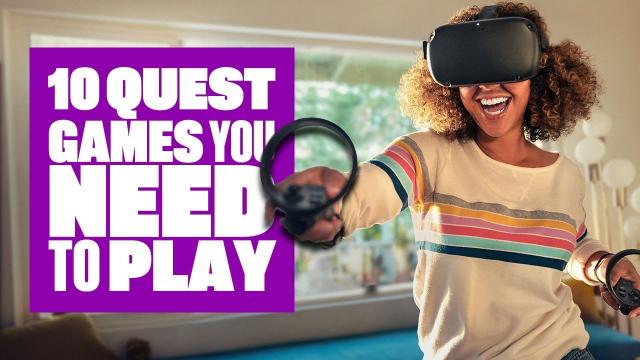 Ten Oculus Quest Games You NEED To Own In 2020 - Ian’s VR Corner