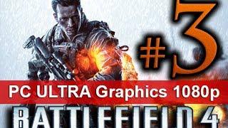 Battlefield 4 Walkthrough Part 3 [1080 HD ULTRA Graphics PC] - No Commentary