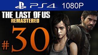 The Last Of Us Remastered Walkthrough Part 30 [1080p HD] (HARD) - No Commentary