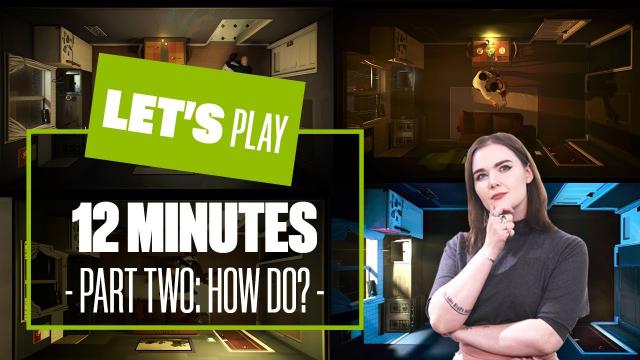 Let's Play 12 Minutes Part 2 - HOW DO? 12 Minutes Game Gameplay and Review