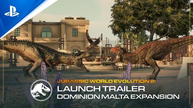 Jurassic World Evolution 2: Dominion Malta Expansion - Launch Trailer | PS5 & PS4 Games