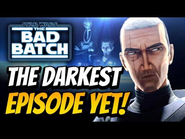 Star Wars The Bad Batch Episode 3! The Darkest Episode Yet! Breakdown and Review!