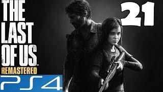 The Last of Us REMASTERED Walkthrough Part 21 Gameplay Let's Play Review PS4 1080p