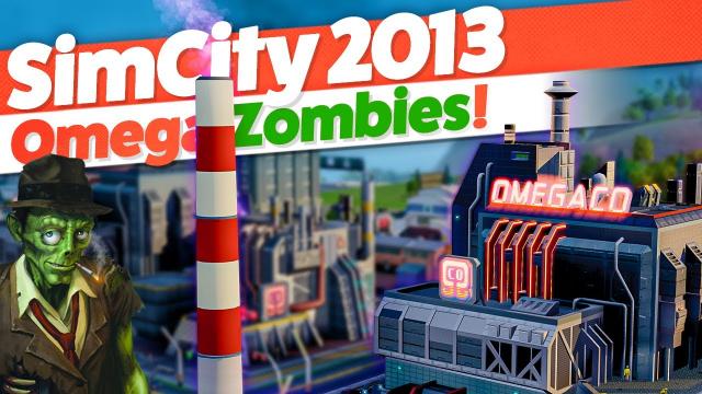 Omega ZOMBIES — SimCity 2013 (#15)