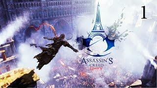 Assassin's Creed UNITY - Walkthrough PART 1 - IT'S FINALLY HERE!!
