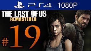 The Last Of Us Remastered Walkthrough Part 19 [1080p HD] (HARD) - No Commentary