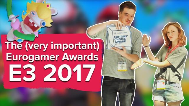 Eurogamer E3 2017 Awards with Aoife and Chris: E3 2017