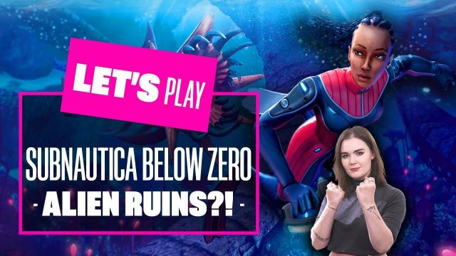 Let's Play Subnautica Below Zero - HUNT FOR ALIEN RUINS! SUBNAUTICA BELOW ZERO GAMEPLAY