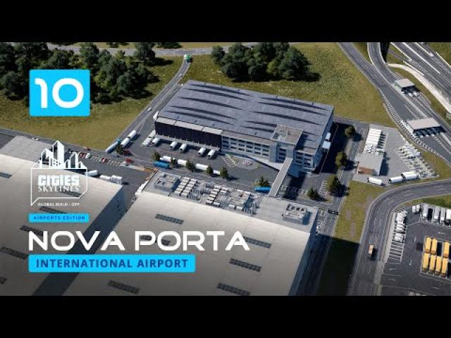 Nova Porta Part 10 - Cities Skylines Global Build-off 2022 Airport Edition [4K]