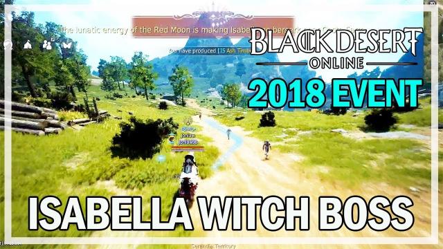 Black Desert Online - Isabella the Witch World Boss 2018 Event