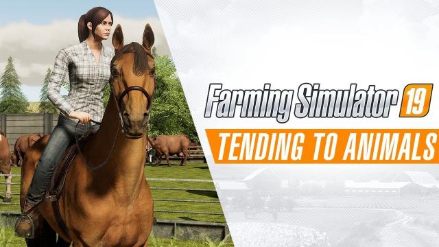 Farming Simulator 19 - Tending to Animals