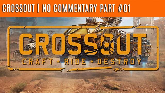 Crossout | No comment video part #01