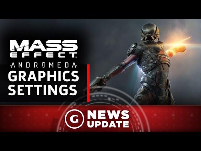 Mass Effect: Andromeda PC Graphics Settings Revealed - GS News Update