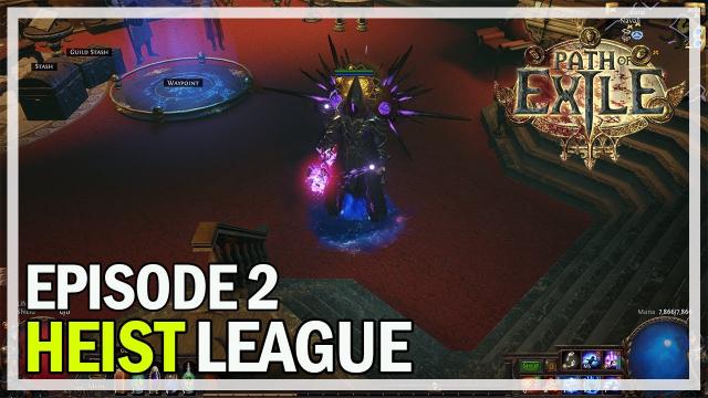 Path of Exile - Heist League Hexblast Ignite - Let's Play Part 2