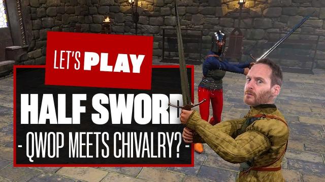 Let's Play Half Sword Demo Gameplay - QWOP MEETS CHIVALRY?!