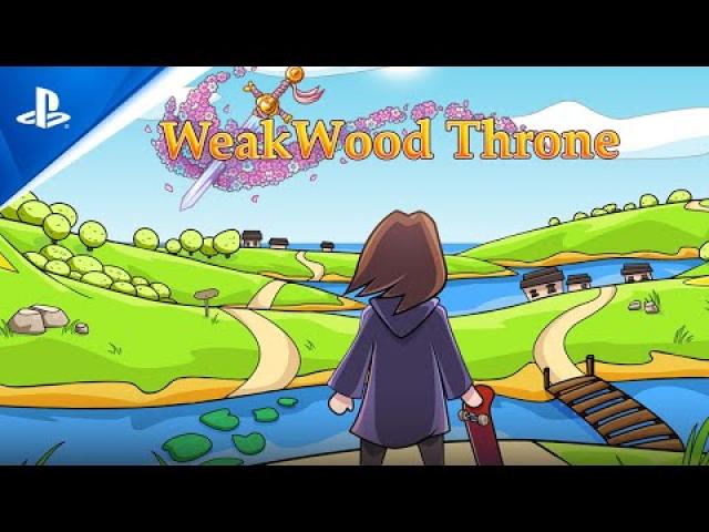 WeakWood Throne – Launch | PS4