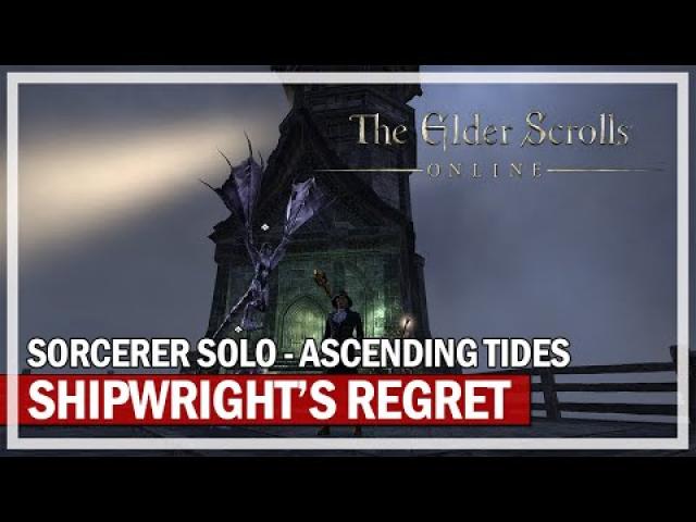 Shipwright's Regret Dungeon Solo Sorcerer - The Elder Scrolls Online | Ascending Tide