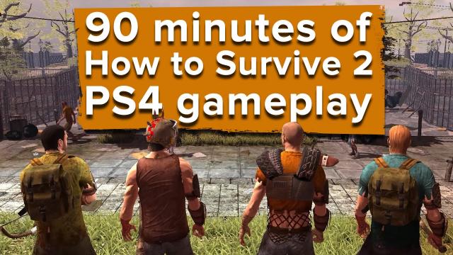 90 minutes of How to Survive 2 PS4 gameplay - Live stream